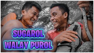 SUGAROL WALAY PUROL