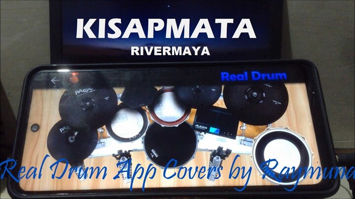 RIVERMAYA - KISAPMATA | Real Drum App Covers by Raymund