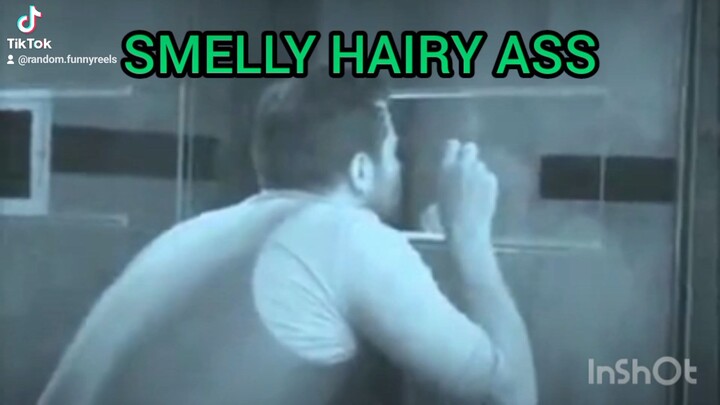 smelly hairy ass.jpeg 😄