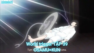 World trigger TẬP 39-OSAMU=KUN