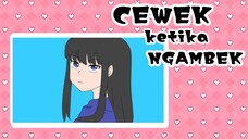 CEWEK KETIKA NGAMBEK