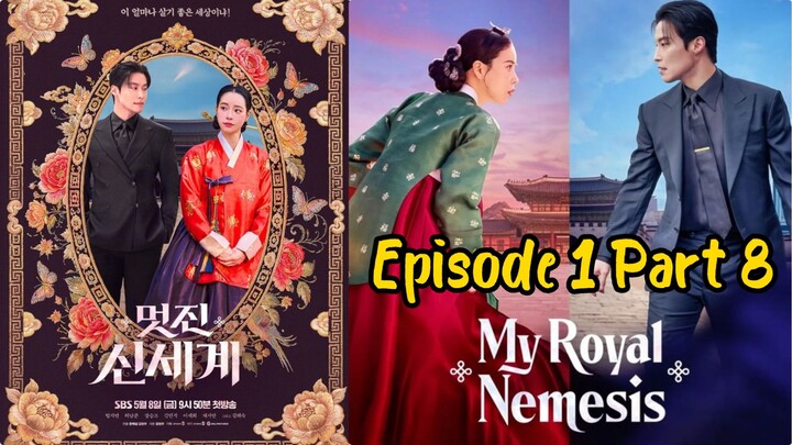 My Royal Nemesis Ep 01 (Part 8)