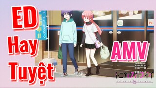 [Tóm Lại Em Rất Dễ Thương] AMV | ED Hay Tuyệt