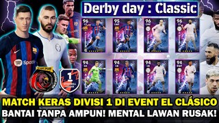 AKU COBA EVENT EL CLÁSICO DAN MELAWAN DIVISI 1 SKUAD MAHAL MAINNYA KERAS! B4NTAI SAMPAI KENA MENTAL!