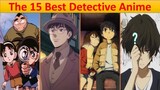 Ranked, The 15 Best Mystery Solving And Detective Anime of All Time