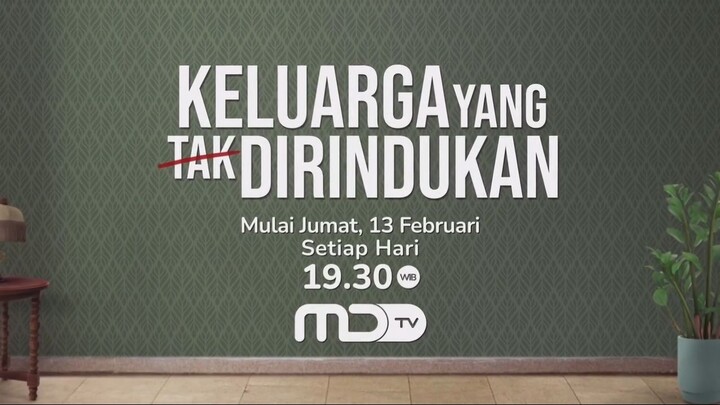 MDTV - KELUARGA YANG TAK DIRINDUKAN (2026) Trailer