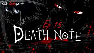 Ep 15 | Sub Indonesia | Death Note