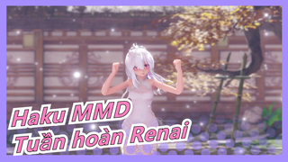 [Haku MMD] Tuần hoàn Renai của Haku ♥