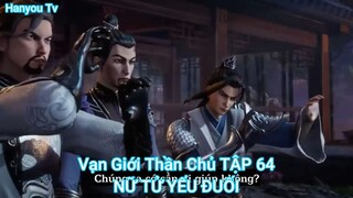 Vạn Giới Thần Chủ TẬP 64-NỮ TỬ YẾU ĐUỐI