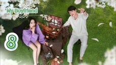My Boyfriend ❤️🇨🇳Ep 8 [eng sub]