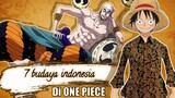 7 Budaya INDONESIA Yang Ada Di ONE PIECE