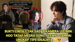 BUKTI CINTA !! TAK SADAR KAMERA LEE MIN HOO TATAP MESRA SONG HYE KYO SAMPAI UNGKAP TIPE IDEALNYA 💛😍