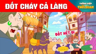 ĐỐT CHÁY CẢ LÀNG - Thông Điệp Thời Gian - Phim Hoạt Hình - Truyện Cổ Tích - Khoảnh Khắc Kỳ Diệu
