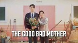 THE GOOD BAD MOTHER EP2 ENG SUB