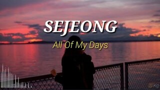 Sejeong 'All Of My Days' (lirik dan terjemahan)