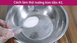 Cách làm thịt nướng kim tiền p2