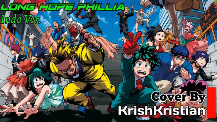 #SenimanSuara || [ Ending BNHA ] | Long Hope Phillia | Cover | KrishKristian ( Indo Ver. )