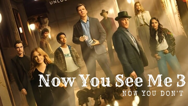 Now You See Me 3 (2025) - Now You Don't Sub Indo