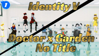 Doctor x Gardener "No Title" | Identity V_1