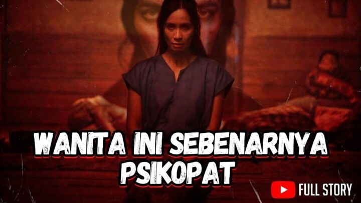 wanita psikopat gil* ALUR CERITA FILM INDONESIA