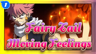 [Fairy Tail] Those Moving Feelings in Our Heart_1