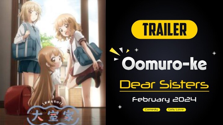 Trailer Oomuro ke Dear Sister Tayang mulai februari 2024