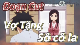 [Senpai Đáng Ghét Của Tôi] Đoạn Cut | Vợ Tặng Sô cô la