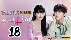 My Lovely Liar episode 18 tagalog dub / dubbed 2023 • Romance