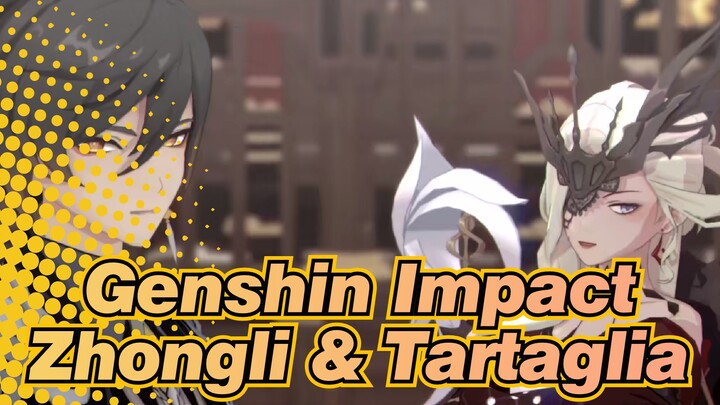 Genshin Impact
Zhongli & Tartaglia