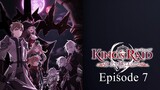 Episode 7 - King's Raid: Successors of the Will