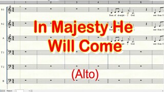 In Majesty He Will Come Alto