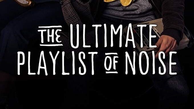 The Ultimate Playlist of Noise (2021)