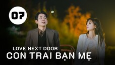 Tập 7 - Thuyết Minh| Con Trai Bạn Mẹ - Love Next Door (Jung Hae In, Jung So Min, Kim Ji Eun,...).