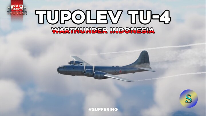 Tupolev Tu-4 Gameplay Warthunder Indonesia