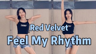 女团味拿捏？！【Feel My Rhythm】实力翻跳【Red Velvet】综合位