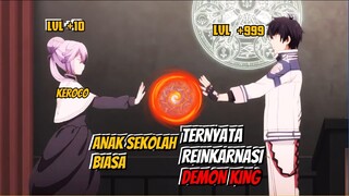 ANAK SEKOLAH BIASA TERNYATA REINKARNASI DEMON KING OVERPOWER S2 | ALUR CERITA ANIME OVERPOWER