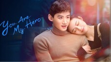 6) You Are My Hero 🇨🇳 | Tagalog Dub