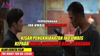 KETIKA IKO UWAIS BERKHIANAT PADA JOE TASLIM | ALUR CERITA FILM THE NIGHT COMES FOR US