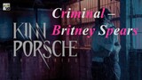 KinnPorsche Series with Criminal - Britney Spears (Male Version) #kinnporschetheseries #criminal