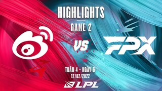 WBG vs FPX | Highlights - Game 2 | Tuần 4 Ngày 6 | LPL Mùa Xuân 2022