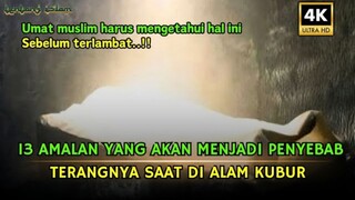 Bukan Hanya Sholat, 13 Amalan Ini Juga Mampu Menjadi Penerang Saat Di Alam Kubur‼️ Sejarah Islami