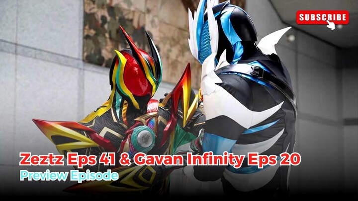Minggu depan preview episode Zeztz episode 41 & Gavan Infinity episode 20