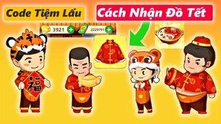 [CODE TIỆM LẨU ĐƯỜNG HẠNH PHÚC] CÁCH NHẬN ĐỒ TẾT | MY HOTPOT STORY