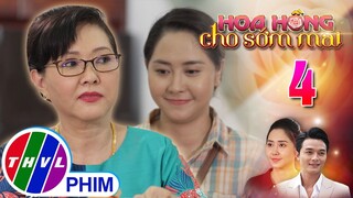 HOA HỒNG CHO SỚM MAI - TẬP 4[1]: Liệu bà Lê có thật sự tốt bụng khi giới thiệu công việc cho Hằng?