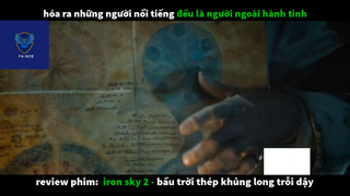 REVIEW PHIM : Bầu trời thép (p3) #rvphimkhoahoc