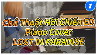 Chú Thuật Hồi Chiến ED / LOST IN PARADISE / Piano Cover / Ru's Piano [Full Version]_1