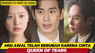 QUEEN OF TEARS - EPISODE 09 PART 03 (END) - MISI AWAL TELAH BERUBAH KARENA CINTA