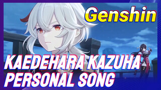 Kaedehara Kazuha Personal song