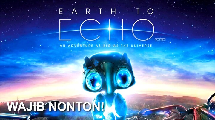 Earth to Echo 2014 SUB INDO