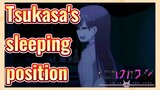 Tsukasa's sleeping position